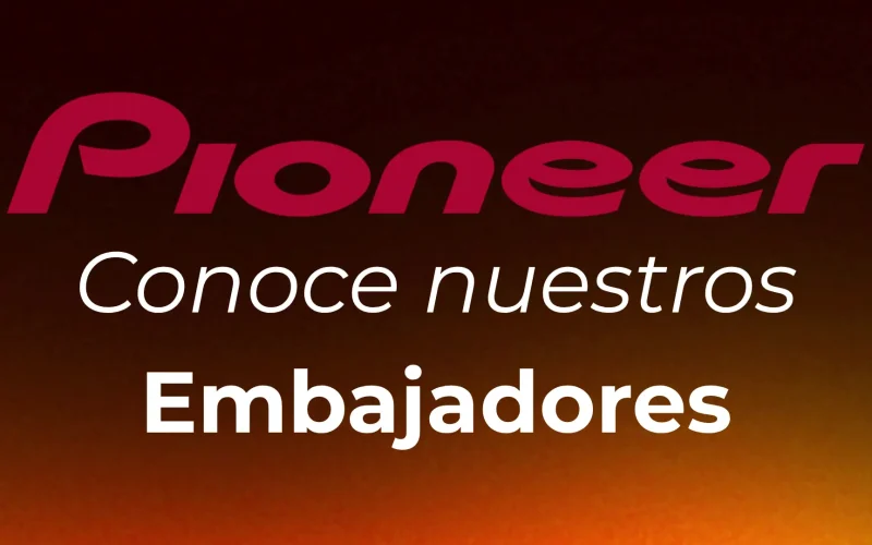 Pioneer_Thumbnail_Conoce nuestros Embajadores